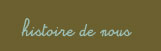 Histoire de nous